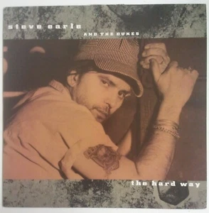 Steve Earle And The Dukes The Hard Way LP UK 1990 original - Foto 1 di 2