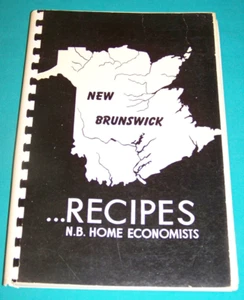 New Brunswick Canada Recipes 1958 Cookbook New Brunswick Home Economists Assoc. - Picture 1 of 6