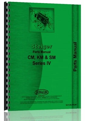 Steiger CM KM SM Tractor Parts Manual Catalog Series IV - Image 1 of 4