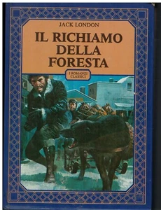 IL RICHIAMO DELLA FORESTA di Jack London- Edizione Integrale - Foto 1 di 1