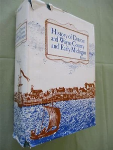 HISTORY OF DETROIT WAYNE COUNTY EARLY MICHIGAN by Silas Farmer HCDJ Reprint 1969 - Picture 1 of 7