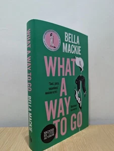Signed-1st Edition-What A Way To Go by Bella Mackie-New - Imagen 1 de 4