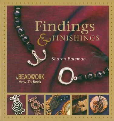 Findings & Finishings Beadwork How To 2003 Bateman Clasps Fringe Knotting Crimps - Image 1 of 4
