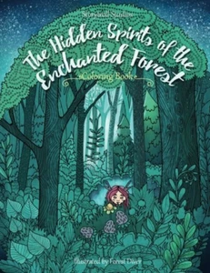 The Hidden Spirits of the Enchanted Forest: a Magical Coloring Book for Adult... - Picture 1 of 2