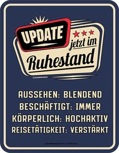 Ruhestand - Update - Blechschild Schild Spruch 17x22 cm - Bild 1 von 1