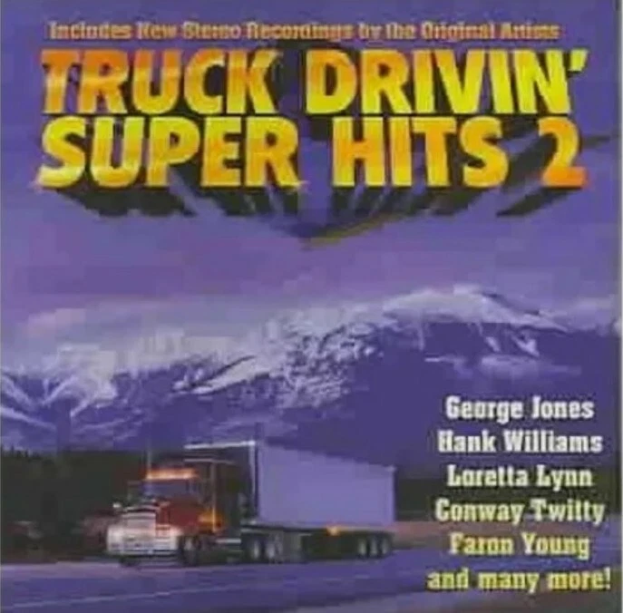 TRUCK DRIVIN' SUPER HITS 2 CD GEORGE JONES CONWAY TWITTY HANK WILLIAMS BRAND NEW - Image 1 of 1