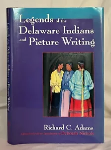 Legends of the Delaware Indians and Picture Writing, by Richard C. Adams - Picture 1 of 1