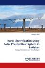 Rural Electrification using Solar Photovoltaic System in Pakistan Design, S 1316