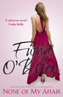 None of My Affair, Fiona O'Brien, Used; Good Book