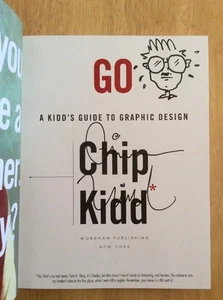 SIGNED & DOODLED Go : A Kidd's Guide to Graphic Design by Chip Kidd HC + Pic 1st - Picture 1 of 12