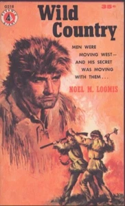 Wild Country by Noel M. Loomis 1st Thus 1956 Pyramid G218-Near Fine! Scarce! - Picture 1 of 1