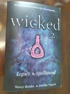 Wicked 2: Legacy & Spellbound- Nancy Holder & Debbie Viguie- 3rd & 4th In Series - Bild 1 von 7