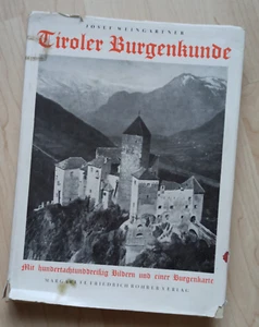 Tiroler Burgenkunde. Josef Weingartner. Burgen, Klausen, Schanzen, Tirol 1950 - Picture 1 of 9