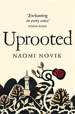 Naomi Novik Uprooted (Poche)