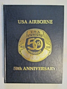 U. S. A. AIRBORNE 50TH ANNIVERSARY BOOK. 1990 HARDCOVER BOOK. - Picture 1 of 4