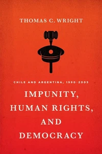 Impunity, Human Rights, and Democracy Chile and Argentina, 1990-2005 Wright Buch - Bild 1 von 1