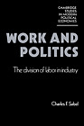 New Book Work And Politics By Charles F. Sabel (1984)