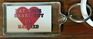 Eat Your Heart Out, I'm Married - 3.75" Key Chain Keyring NOS Keychain Heart - Picture 1 of 2
