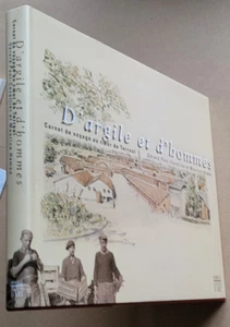 D'argile et d'hommes Carnet de voyage au coeur de Terreal M HAMON éd Somogy 2005 - Imagen 1 de 8