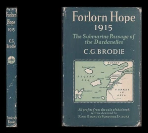 Brodie FORLORN HOPE 1915, U-BOOT-PASSAGE der DARDANELLEN Gallipoli B11 AE2 - Bild 1 von 19
