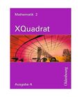 XQuadrat A 2: Klasse 6. Mathematik zum neuen Lehrplan für Realschulen in Baden-
