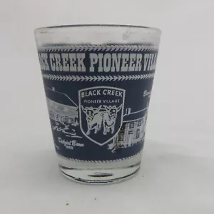 Black Creek Pioneer Village Schnapsglas Reise Kanada - Bild 1 von 3