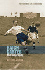 Raich Carter: The Story of One of England's Greatest Footballers, Frank Garrick,