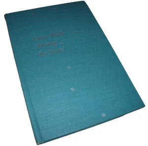 SIGNED 1973 COME WALK AMONG THE STARS BOOK Winston Abbott Bette Eaton Bossen - Foto 1 di 4