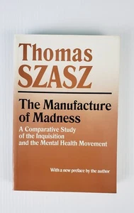 Manufacture of Madness: A Comparative Study by Thomas Szasz 1997 Reprint - Bild 1 von 5