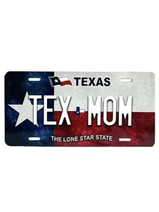 TEX MOM Texas State Flag Metal License Plate Novelty Car Truck Tag NWT - Picture 1 of 3
