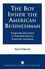 The Boy Inside The American Businessman: Corporate Darwinism In Twentieth-Centur