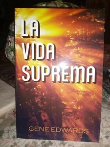La Vida Suprema By Gene Edwards 1998 - Picture 1 of 8