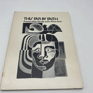 This Far By Faith: American Black Worship and Its African Roots 1977 Liturgical - Picture 1 of 6