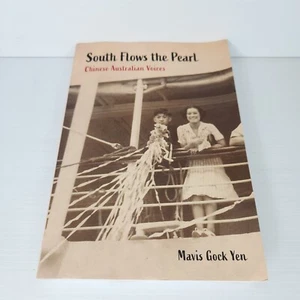 South Flows the Pearl: Chinese Australian Voices by Mavis Gock Yen (2022) - Picture 1 of 6