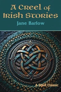 A Creel of Irish Stories by Jane Barlow Paperback Book - Picture 1 of 1