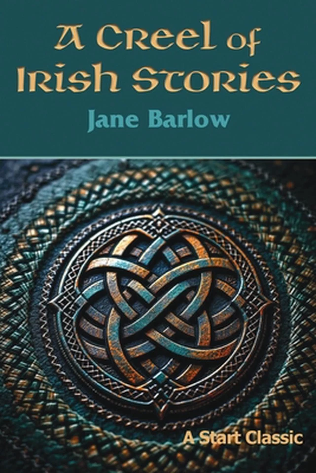 A Creel of Irish Stories by Jane Barlow Paperback Book - Image 1 of 1
