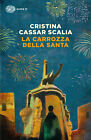 Libri Cassar Scalia Cristina - La Carrozza Della Santa