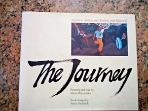 SIGNED! The Journey: Japanese Americans, Racism and Renewal. 1990 HC. Hamanaka - Picture 1 of 4