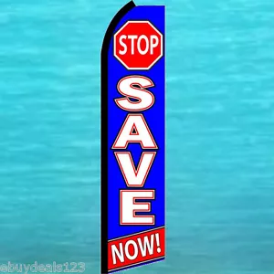 STOP SAVE NOW SWOOPER FLAG Flutter Feather Tall Vertical Advertising Sign Banner - Picture 1 of 5