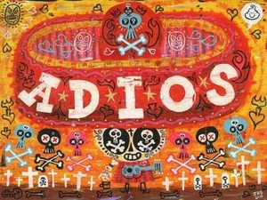 IMPRESIÓN ARTÍSTICA ADIOS AMIGOS por Jorge R. Gutiérrez imagen tamaño 8" x 6" - Imagen 1 de 1