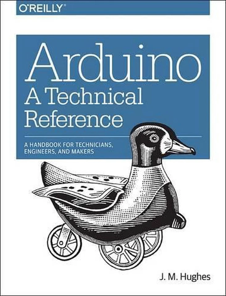 Arduino A Technical Reference by J.m Hughes (English) Paperback Book - Image 1 of 1