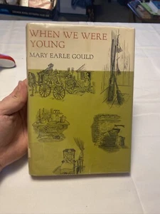 When We Were Young by Mary Earle Gould, 1969 Hardcover w/DJ, VG Condition - Picture 1 of 9