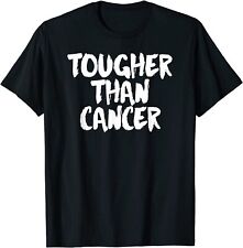 NEW LIMITED Tougher Than Cancer - Cancer Survivor Gift T-Shirt