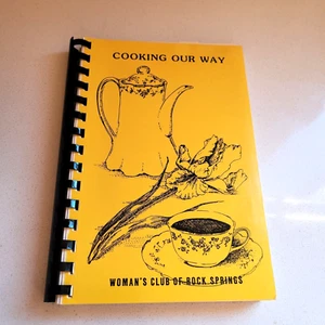 Cooking Our Way Women's Club of Rock Springs Cookbook - Picture 1 of 7