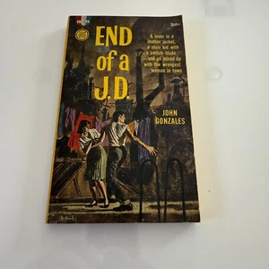 End Of A J.D. By John Gonzales 1960 First Printing Paperback Vintage Crime Drama - Picture 1 of 3