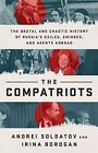 The Compatriots: The Brutal and Chaotic History of Russia&#39;s Exiles, &#201;migr&#233;s, and