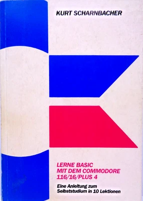COMMODORE 16/+4 -- LERNE BASIC MIT DEM COMMODORE 116/16/+4 (COMMODORE-BUCH) #3DE - Bild 1 von 4
