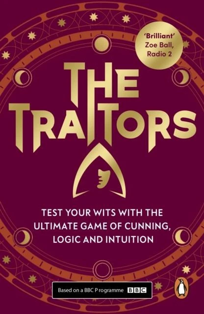 The Traitors: The Ultimate Game of Cunning, Logic and Intuition by Alan Connor - Image 1 of 1