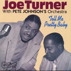 Joe Turner Tell Me Pretty Baby (CD) Album