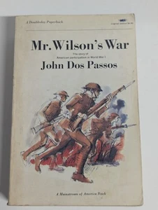 Mr. Wilson's War PB 1962 John Dos Passos World War 1 - Picture 1 of 3